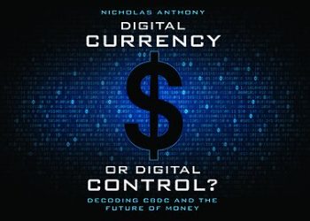 Digital Currency or Digital Control Is Out Now!